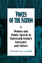 Voices of the Nation: Women and Public Speech in Nineteenth-Century American Literature and Culture (Cambridge Studies in American Literature and Culture)