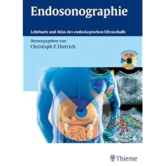 Endosonographie: Lehrbuch und Atlas des endoskopischen Ultraschalls