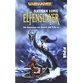 Warhammer - Die Abenteuer von Gotrek und Felix 10: Elfenslayer