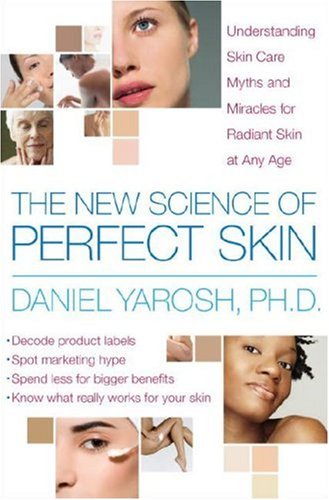 The New Science of Perfect Skin: Understanding 
