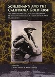 Schliemann and the California Gold Rush : the 1850-1852 American travel journal of Heinrich Schliemann : a transcription and translation