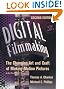 Digital Filmmaking, Second Edition: The Changing Art and Craft of Making Motion Pictures