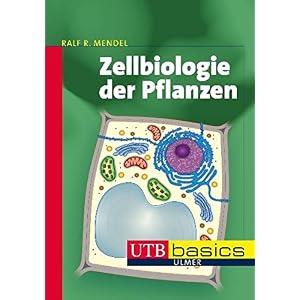 Zellbiologie der Pflanzen (utb basics, Band 3423)