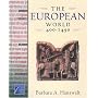 The European World, 400-1450 (The Medieval & Early Modern World)