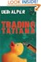 Trading Tatiana