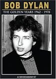 Bob Dylan: The Golden Years 1962-1978
