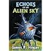 Echoes of an Alien Sky