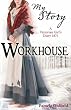 Workhouse; a Victorian Girl's Diary 1871 (My Story)