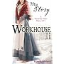 Workhouse (My Story) (My Story) (My Story): A Victorian Girl's Diary, 1871