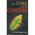 Cures for All Cancers by Hulda Regehr Clark