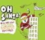 Oh Santa: New & Used Christmas Classics