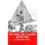 The Snake, the Crocodile, and the Dog: The Amelia Peabody Series, Book 7 | [Elizabeth Peters]