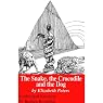 The Snake, the Crocodile, and the Dog: The Amelia Peabody Series, Book 7