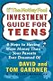 Motley Fool Investment Guide for Teen: 8 Steps to Having More Money Than Your Pa