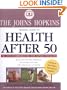 The Johns Hopkins Medical Guide to Health After 50 (John Hopkins Medical Guide to Health After 50)