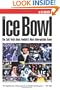 The Ice Bowl: The Cold Truth About Football's Most Unforgettable Game