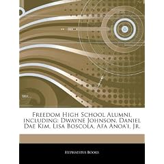 Articles on Freedom High School Alumni, Including: Dwayne Johnson, Daniel Dae Kim, Lisa Boscola, Afa Anoa'i, Jr