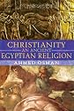 Christianity: An Ancient Egyptian Religion