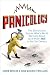 Panicology: Two Statisticians Explain What's Worth Worrying About (and What's Not) in the 21st Century