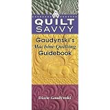 Quilt Savvy: Gaudynski's Machine Quilting Guidebook ~ Diane Gaudynski