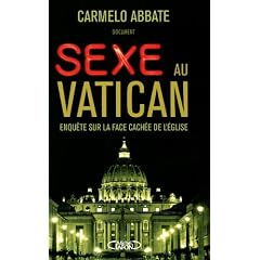 Sexe au Vatican : Enqu�te sur la face cach�e de l'Eglise