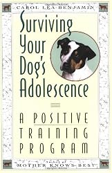 Surviving Your Dog's Adolescence: A Positive Training Program (Howell reference books)