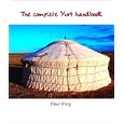 The Complete Yurt Handbook
