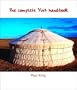 The Complete Yurt Handbook