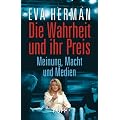 Die Wahrheit und ihr Preis: Meinung, Macht und Medien