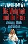 Die Wahrheit und ihr Preis: Meinung, Macht und Medien