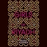 Girls of Riyadh: A Novel