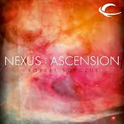 Nexus: Ascension | [Robert Boyczuk]