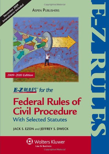 E-Z Rules for the Federal Rules of Civil Procedure 2009-2010