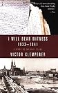 I Will Bear Witness: A Diary of the Nazi Years, 1933-1941 (Modern Library Paperbacks)