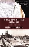 I Will Bear Witness: A Diary of the Nazi Years, 1933-1941 (Modern Library Paperbacks)
