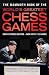 The Mammoth Book of the World's Greatest Chess Games: Foreword by Vishy Anand (Mammoth Books)