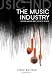 The Music Industry: Music in the Cloud (DMS - Digital Media and Society) by Patrik Wikstrom
