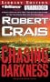 Chasing Darkness: An Elvis Cole Novel (Elvis Cole/Joe Pike Series)