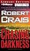 Chasing Darkness: An Elvis Cole Novel (Elvis Cole Novels) (Elvis Cole)