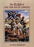 Flags of Civil War South Carolina, The (Flags of the Civil War)