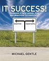 IT Success!: Towards a New Model for Information Technology