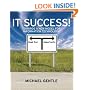 IT Success!: Towards a New Model for Information Technology