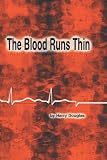 The Blood Runs Thin