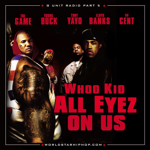 CD-Charts  Music : G-Unit Radio, Pt. 5: All Eyez on Us