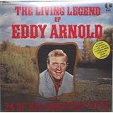 The Living Legend Of Eddy Arnold: 24 Of His Greatest Hits (Includes 8