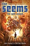 The Seems: The Split Second