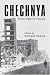 Chechnya: From Past to Future (Anthem Politics and IR)