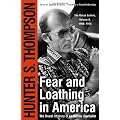 Fear and Loathing in America: The Brutal Odyssey of an Outlaw Journalist