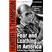 Fear and Loathing in America: The Brutal Odyssey of an Outlaw Journalist