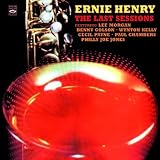 Ernie Henry The Last Sessions. (+ Seven Standards and a Blues)